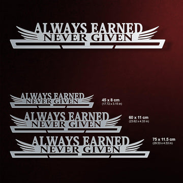 Always Earned Never Given Medal Hanger shown in all available sizes with dimensions