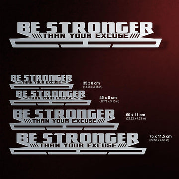Be Stronger Than Your Excuse Medal Hanger shown in all available sizes with dimensions