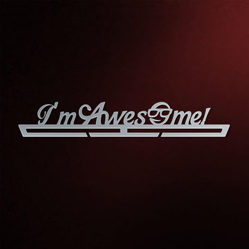 I'm Awesome Medal Hanger in laser-cut steel on a dark background