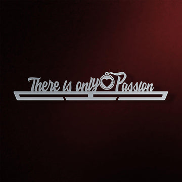 There Is Only Passion Medal Hanger in laser-cut steel on a dark background